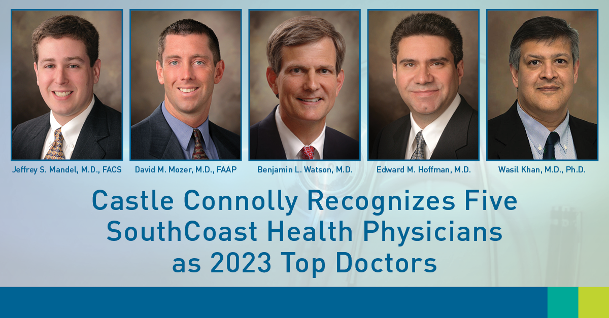 Headshots of SouthCoast Health Physicians on 2023 Castle Connolly Top Docs